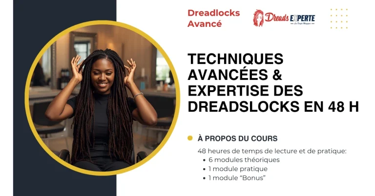 2- Dreadlocks | Techniques avancées & Expertise