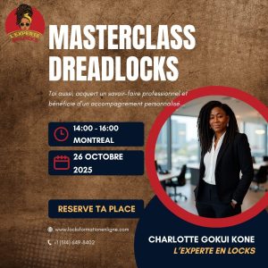 Masterclass du 26 Octobre 2025 sur les Dreadlocks