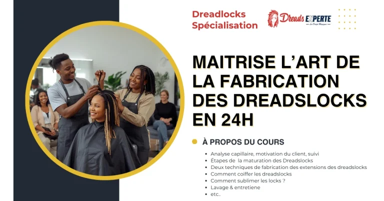 6- Spécialisation | Dreadlocks | Fabrication des Dreadlocks en 24 H